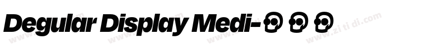 Degular Display Medi字体转换 Degular Display Medi字体转换